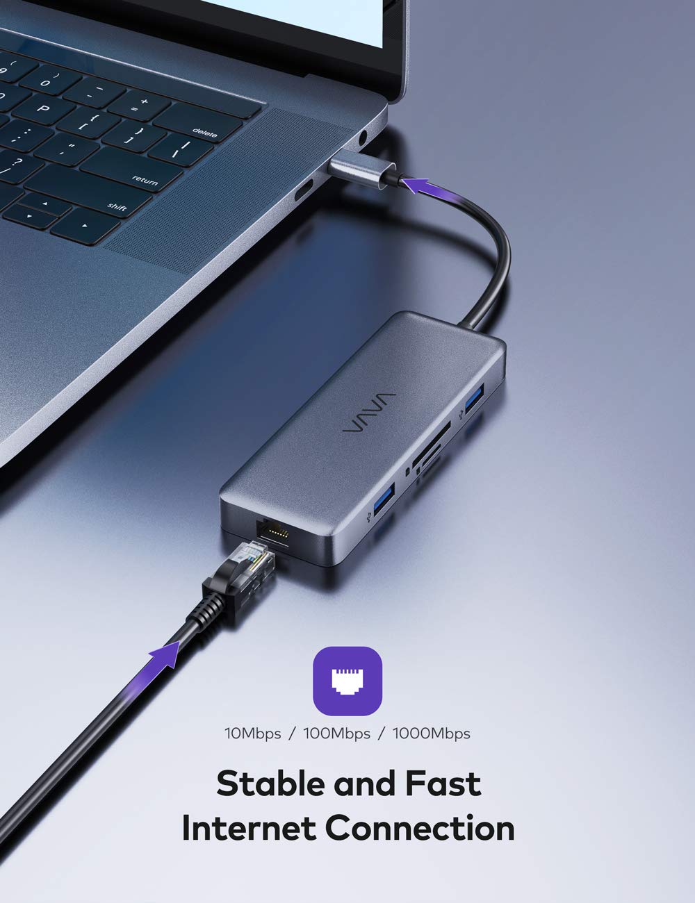VAVA 8-in-1 USB-C Hub
Model: VA-UC010 4k UHD HDMI® output
High resolution USB C to HDMI® adapter
Fast data transfer USB C dock